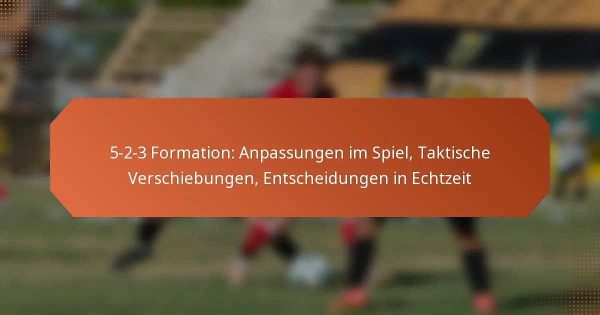 featured-image-5-2-3-formation-anpassungen-im-spiel-taktische-verschiebungen-entscheidungen-in-echtzeit