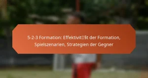 featured-image-5-2-3-formation-effektivitsst-der-formation-spielszenarien-strategien-der-gegner