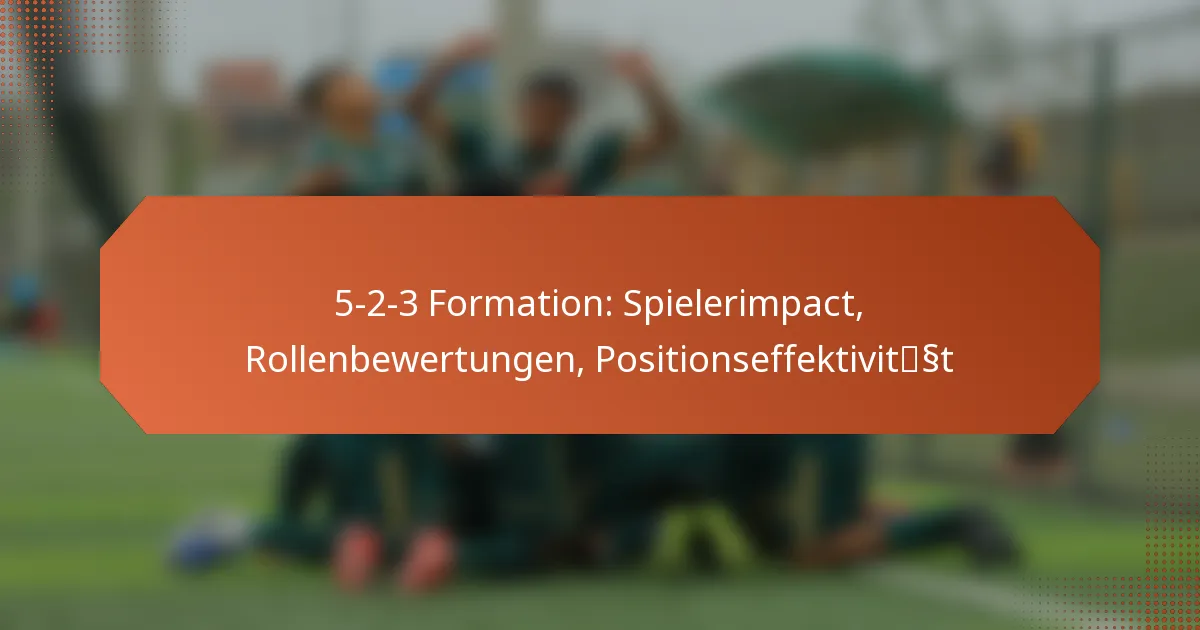 featured-image-5-2-3-formation-spielerimpact-rollenbewertungen-positionseffektivitsst