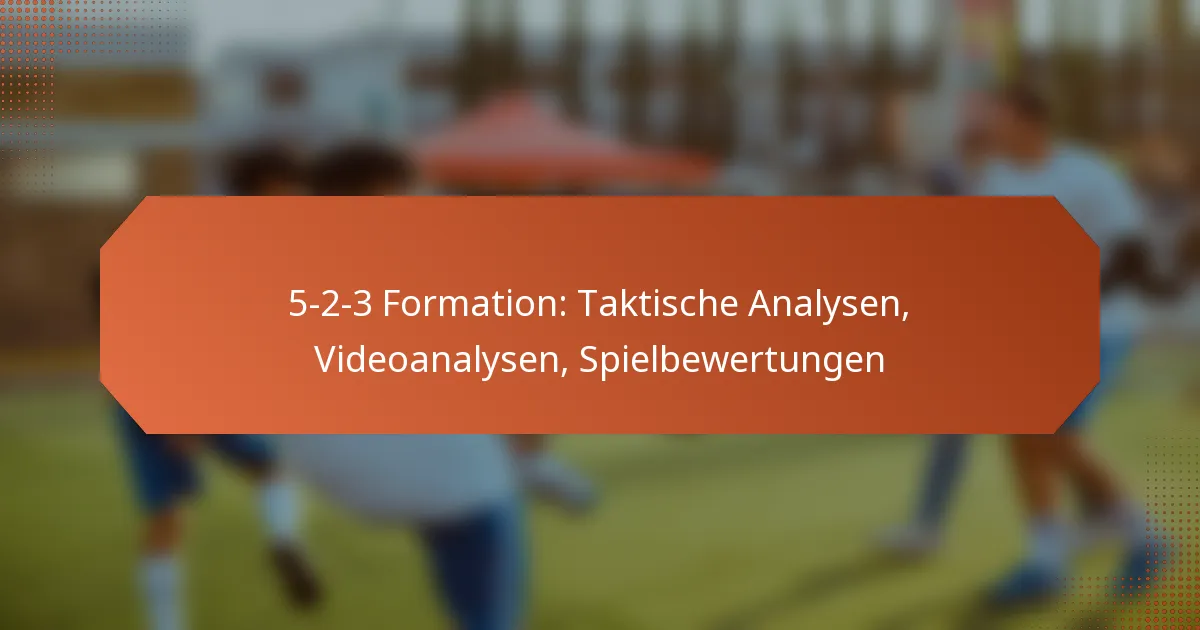 featured-image-5-2-3-formation-taktische-analysen-videoanalysen-spielbewertungen
