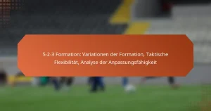 featured-image-5-2-3-formation-variationen-der-formation-taktische-fleibilitat-analyse-der-anpassungsfahigkeit
