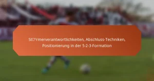 featured-image-stormerverantwortlichkeiten-abschluss-techniken-positionierung-in-der-5-2-3-formation