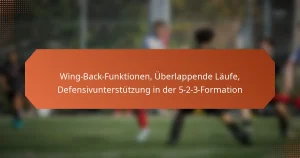 featured-image-wing-back-funktionen-uberlappende-laufe-defensivunterstutzung-in-der-5-2-3-formation